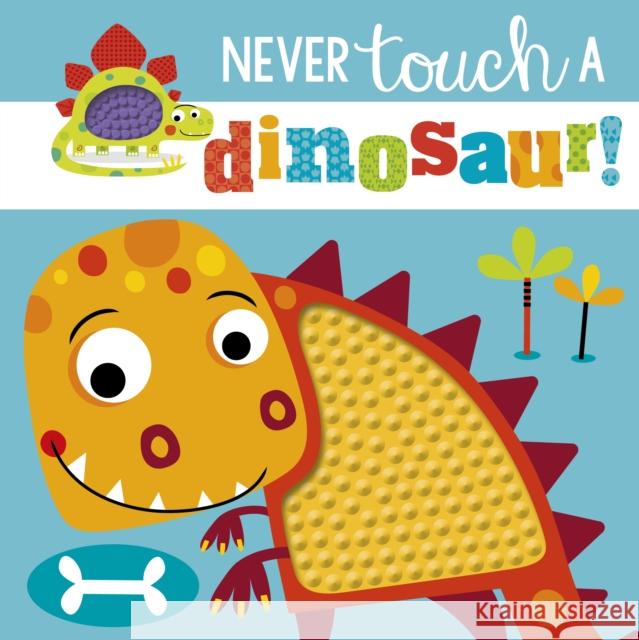 Never Touch a Dinosaur Rosie Greening 9781785989087  - książka