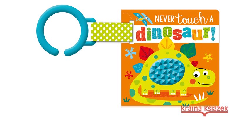 Never Touch a Dinosaur! Alice Fewery Stuart Lynch 9781805447160 Make Believe Ideas - książka