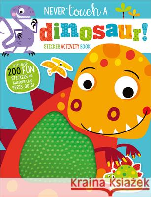 Never Touch a Dinosaur Sticker Activity Book Best, Elanor 9781789470260 Make Believe Ideas - książka