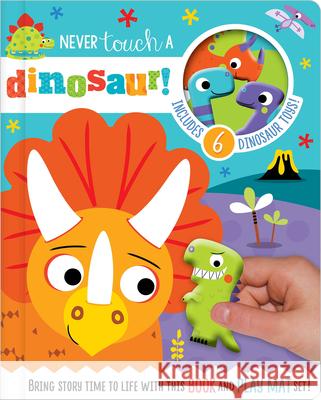 Never Touch a Dinosaur! [With 10 Toy Characters and A Fold-Out, Soft Mat] Greening, Rosie 9781788436601 Make Believe Ideas - książka