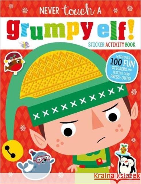 Never Touch A Grumpy Elf! Sticker Activity  9781789477993 Make Believe Ideas - książka