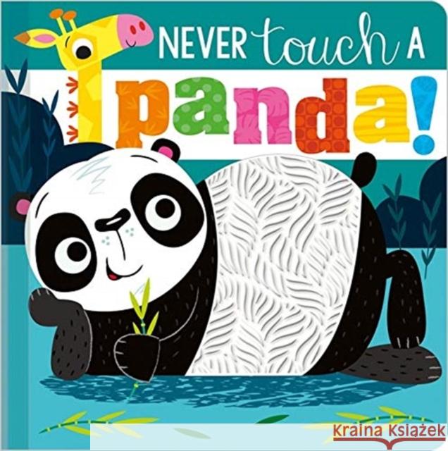 Never Touch a Panda! Rosie Greening 9781789477467 Make Believe Ideas - książka