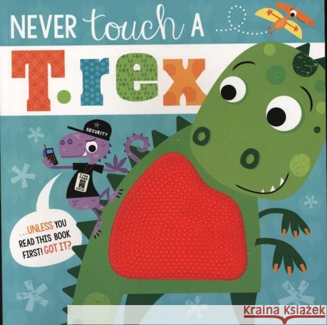 Never Touch A T.Rex  9781789474022 Make Believe Ideas - książka