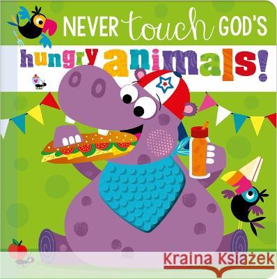 Never Touch God\'s Hungry Animals Broadstreet Publishing Group LLC         Make Believe Ideas 9781424567423 Broadstreet Publishing - książka