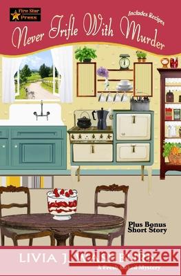 Never Trifle with Murder Livia J Washburn 9798518604551 Independently Published - książka