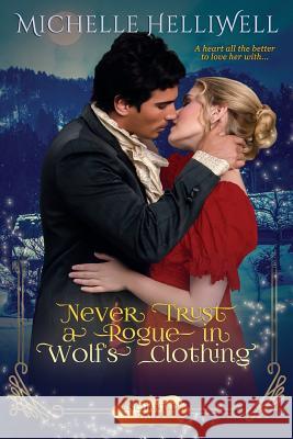 Never Trust a Rogue in Wolf's Clothing Michelle Helliwell Donna Alward 9780994035769 Michelle Helliwell - książka