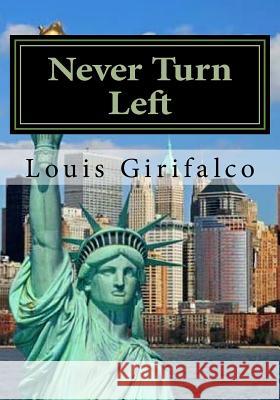 Never Turn Left: Voices From The SEcond Generation Girifalco, Louis a. 9781507734902 Createspace - książka