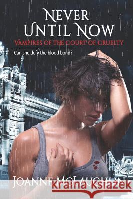 Never Until Now Joanne McLaughlin 9781732585218 Joanne McLaughlin - książka