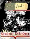 Never Wake Kira Cul'tofay 9781519270535 Createspace