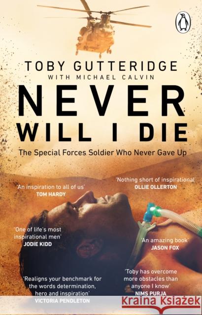 Never Will I Die: The inspiring Special Forces soldier who cheated death and learned to live again Michael Calvin 9780552178730 Transworld Publishers Ltd - książka