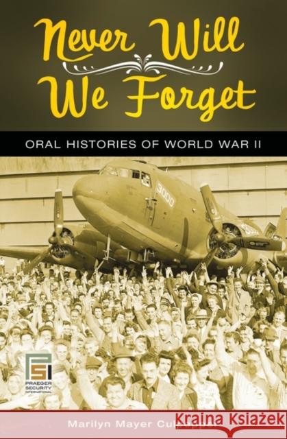 Never Will We Forget: Oral Histories of World War II Culpepper, Marilyn Mayer 9780313344787 Praeger Security International - książka