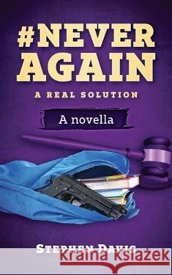 #NeverAgain: A Real Solution Stephen Davis 9781097365159 Independently Published - książka