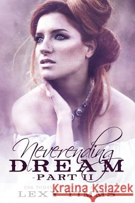 Neverending Dream - Part 2: Taboo Bad Girl Romance Lexy Timms 9781798016657 Independently Published - książka