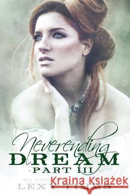 Neverending Dream - Part 3 Book Cover B Lexy Timms 9781091213005 Independently Published - książka