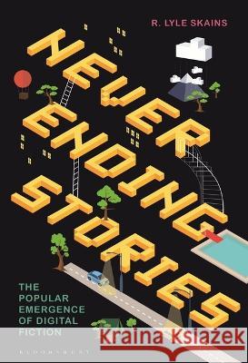 Neverending Stories R. Lyle (Manchester Metropolitan University, UK) Skains 9798765100790 Bloomsbury Publishing USA - książka