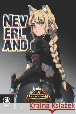 Neverland Armageddom Última Okami X Editorials X 9798327936232 Independently Published - książka