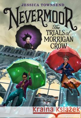 Nevermoor: The Trials of Morrigan Crow Jessica Townsend 9780316508889 Little, Brown Books for Young Readers - książka