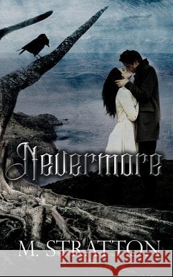 Nevermore M. Stratton 9781544806839 Createspace Independent Publishing Platform - książka