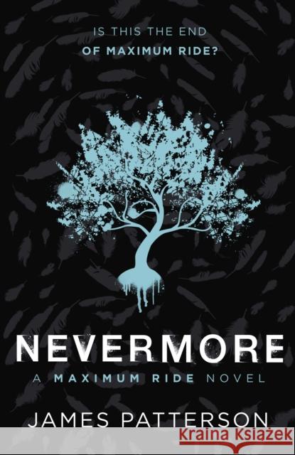 Nevermore: A Maximum Ride Novel: (Maximum Ride 8) James Patterson 9780099544135 Cornerstone - książka