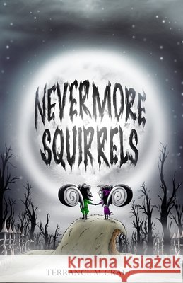 Nevermore Squirrels Terrance M Craft 9781973750550 Createspace Independent Publishing Platform - książka
