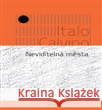 Neviditelná města Italo Calvino 9788073638320 Dokořán - książka