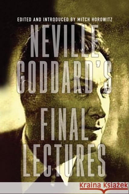 Neville Goddard's Final Lectures Neville Goddard 9781722500993 G&D Media - książka