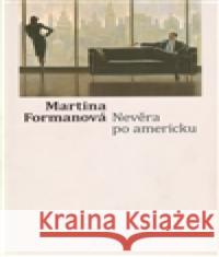 Nevěra po americku Martina Formanová 9788087409091 Eroika - książka