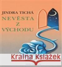 Nevěsta z Východu Josef Velčovský 9788073041861 Akropolis - książka