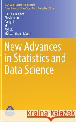 New Advances in Statistics and Data Science Ding-Geng Chen Zhezhen Jin Gang Li 9783319694153 Springer - książka