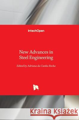 New Advances in Steel Engineering Adriana D 9781837698325 Intechopen - książka