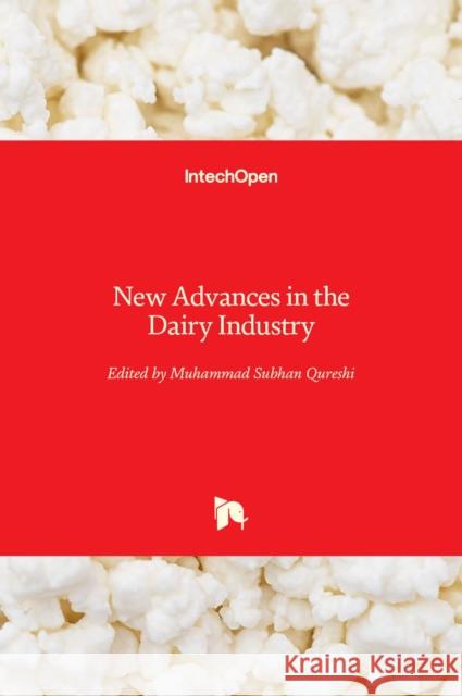 New Advances in the Dairy Industry Muhammad Subhan Qureshi 9781839627460 IntechOpen - książka