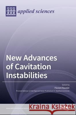 New Advances of Cavitation Instabilities Florent Ravelet 9783036515465 Mdpi AG - książka