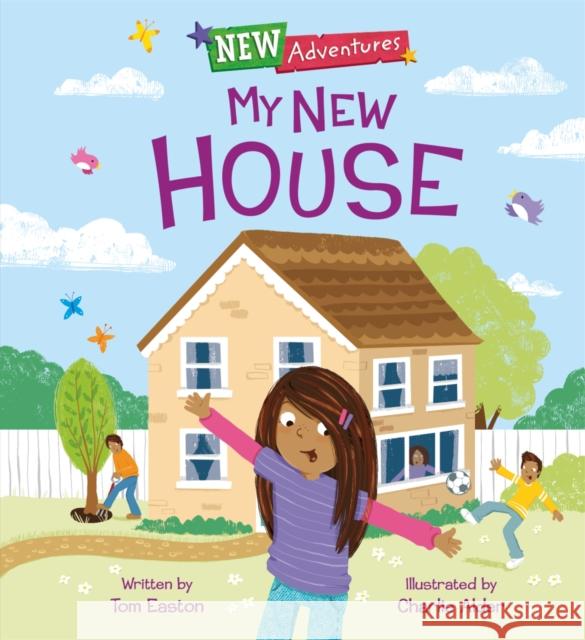 New Adventures: My New House Tom Easton 9781445158839 Hachette Children's Group - książka