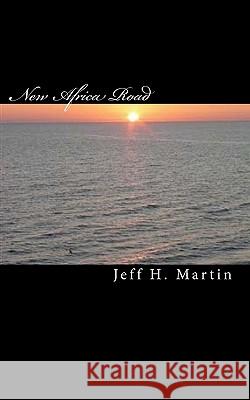New Africa Road: The Rise of the BlackShirts Martin, Jeff H. 9781449570736 Createspace - książka