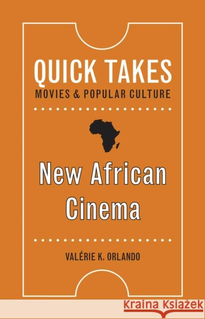 New African Cinema Valerie K. Orlando 9780813579566 Rutgers University Press - książka