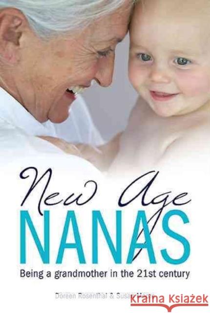 New Age Nanas: Grandmothers in the 21st Century Moore, Susan 9781921941412 Big Sky Publishing - książka