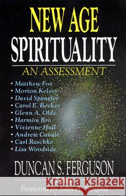 New Age Spirituality: An Assessment Ferguson, Duncan S. 9780664252182 Westminster John Knox Press - książka