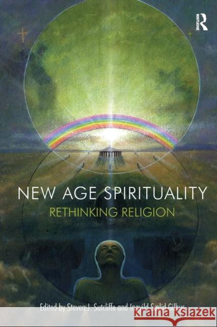 New Age Spirituality: Rethinking Religion Sutcliffe, Steven J. 9781844657148  - książka