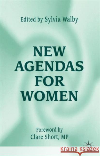 New Agendas for Women Sylvia Walby Clare Short  9780333745595 Palgrave Macmillan - książka