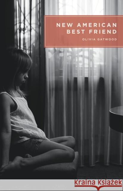 New American Best Friend Olivia Gatwood 9781943735105 Button Poetry - książka