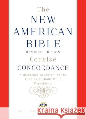 New American Bible revised edition concise concordance Confraternity of Christian Doctrine 9780199812530 Oxford University Press, USA - książka