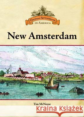 New Amsterdam Tim McNeese 9780791093344 Chelsea House Publications - książka