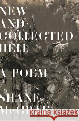 New and Collected Hell: A Poem Shane McCrae 9780374615499 Farrar, Straus and Giroux - książka