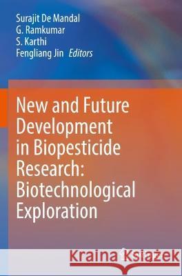 New and Future Development in Biopesticide Research: Biotechnological Exploration  9789811639913 Springer Nature Singapore - książka