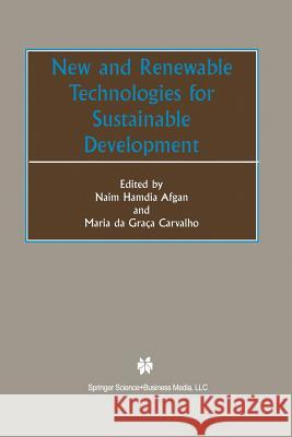 New and Renewable Technologies for Sustainable Development Naim Hamdia Afgan Maria Cristina Ramos De Carvalho Naim Hamdi 9781461350095 Springer - książka