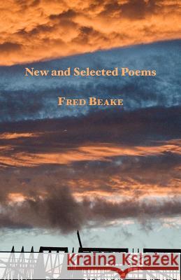 New and Selected Poems Fred Beake 9780907562986 Shearsman Books - książka