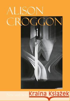 New and Selected Poems 1991-2017 Alison Croggon 9780648067658 Newport Street Books - książka