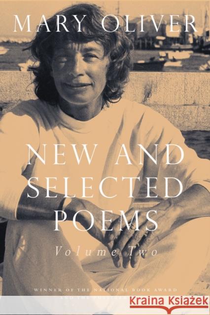 New and Selected Poems, Volume Two Mary Oliver 9780807068861 Beacon Press - książka