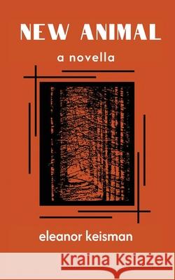 New Animal Eleanor Keisman 9781965412312 Broken Tribe - książka