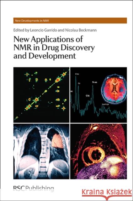 New Applications of NMR in Drug Discovery and Development Leoncio Garrido William Price Nicolau Beckmann 9781849734448 Royal Society of Chemistry - książka